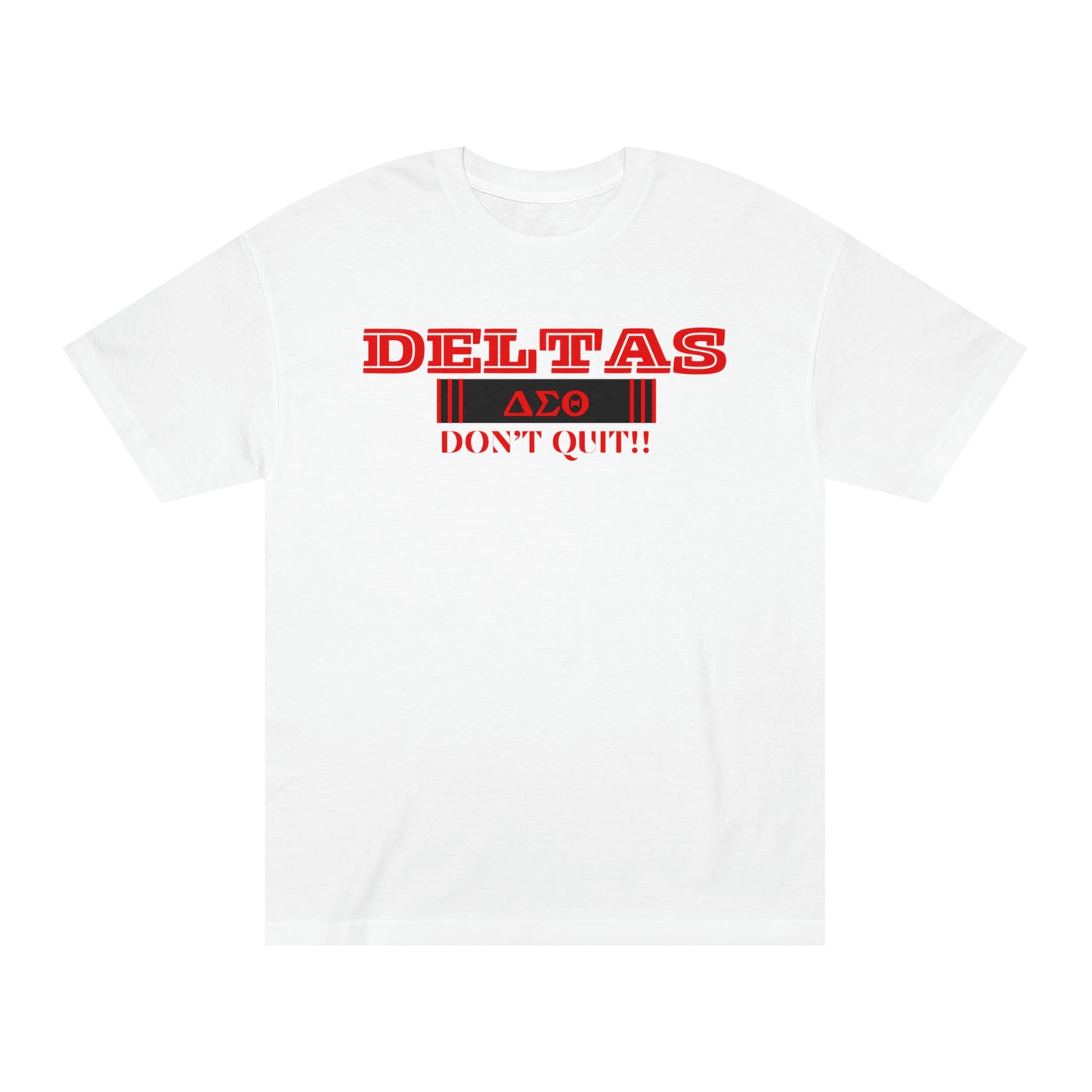 Deltas Don't Quit Unisex Tee