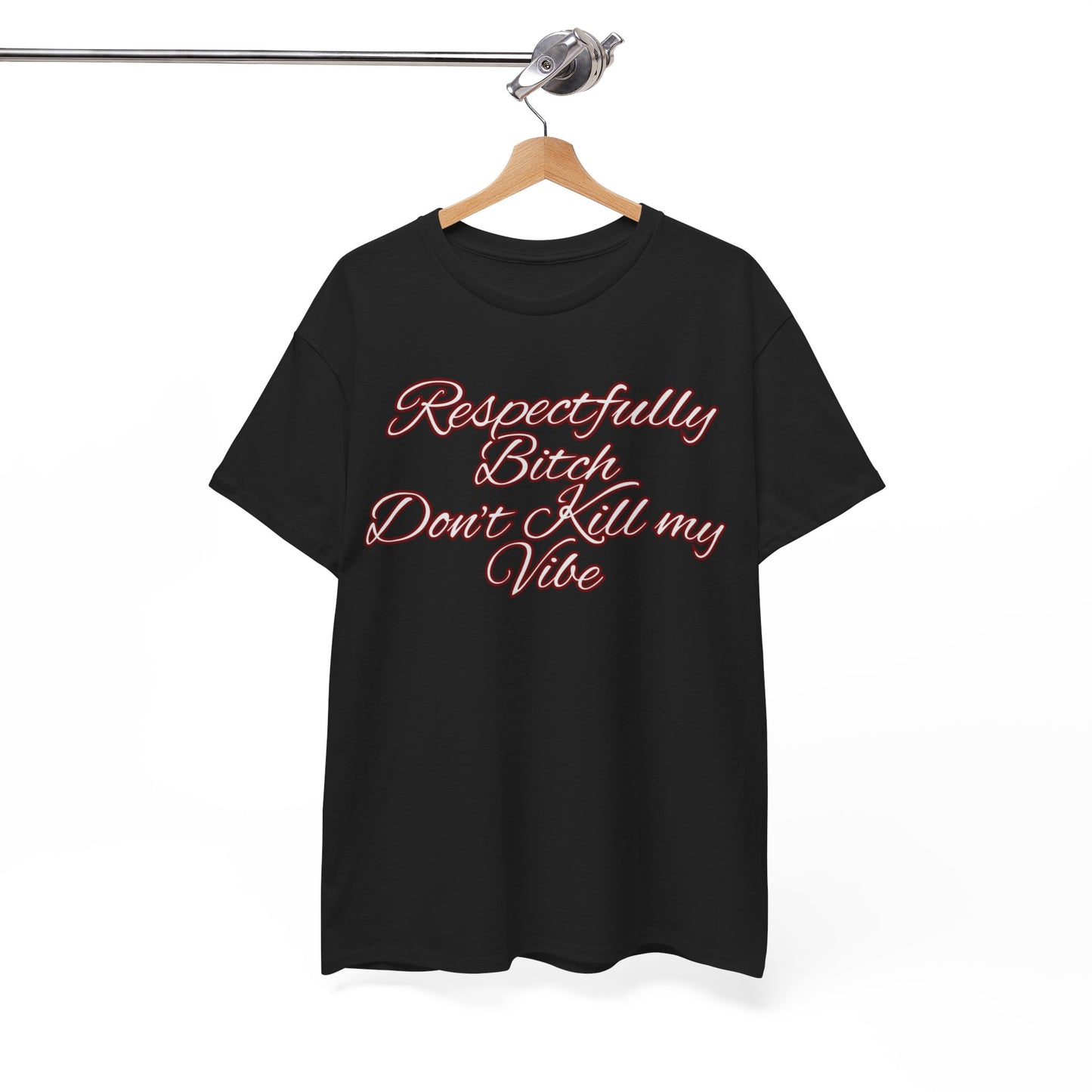 Don't Kill my Vibe Cotton Tee